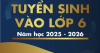 THÔNG BÁO TUYỂN SINH LỚP 6- NĂM HỌC: 2025-2026